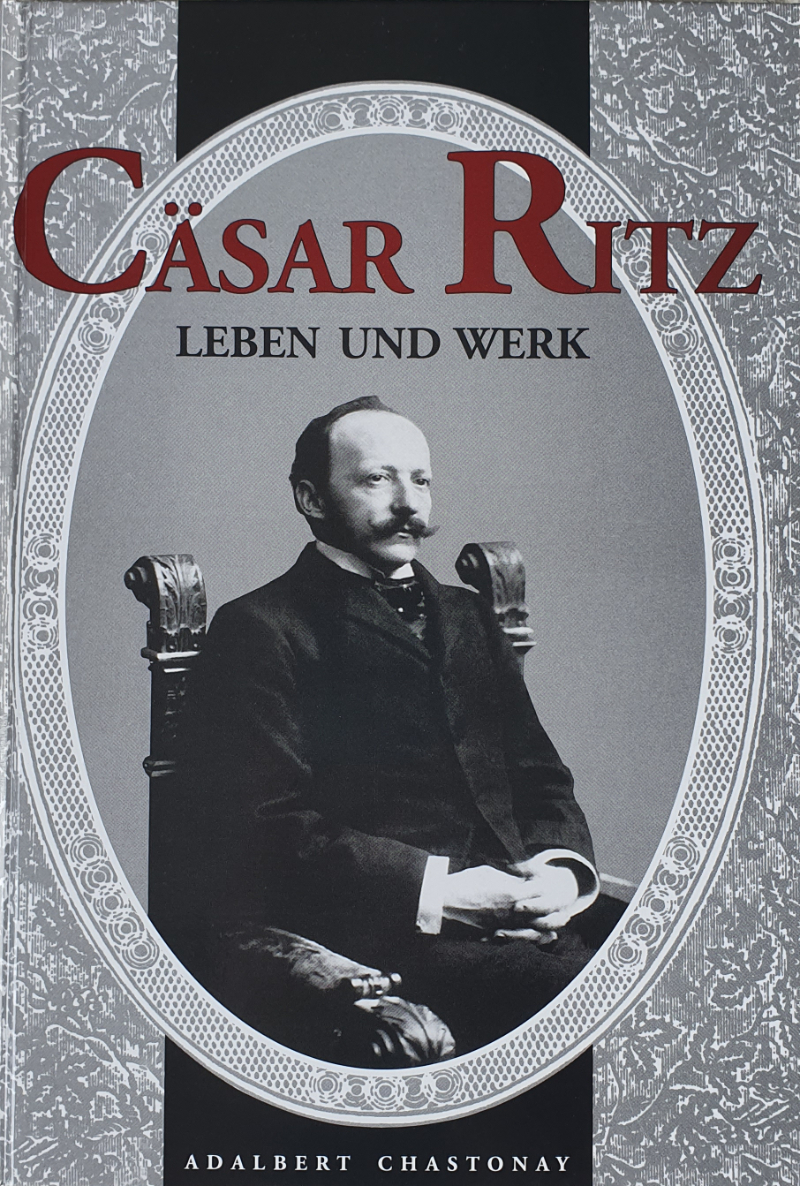 Cäsar Ritz - Leben und Werk 